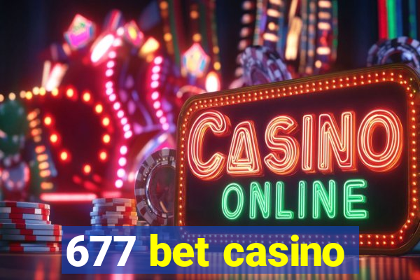 677 bet casino